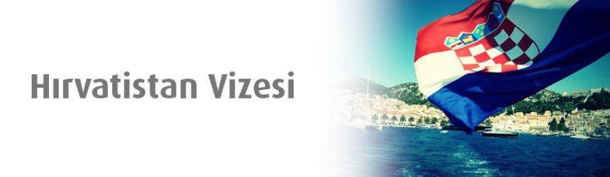 H�rvatistan Vize Ba�vuru
