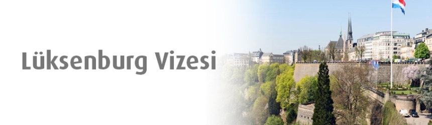 L�ksemburg Vize Ba�vuru
